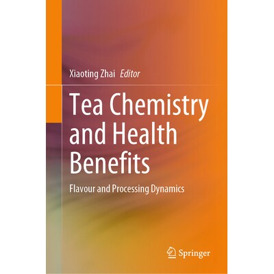 预订 Tea Chemistry and Health Benefits Flavour and Processing Dynamics 茶的化学成分与健康益处:风味与加工动力学 97830321