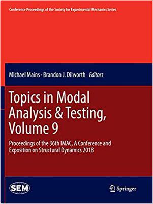 【预售】Topics in Modal Analysis & Testing, Volume 9: Proceedings of the 36th Imac, a Conference and Exposition on...