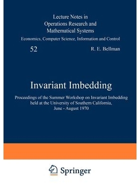 预订 Invariant Imbedding: Proceedings of the Summer Workshop on Invariant Imbedding held at the University of Southern C