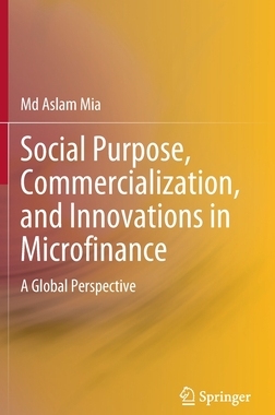 【预订】Social Purpose, Commercialization, and Innovations in Microfinance: A Global Perspective 9789811902161