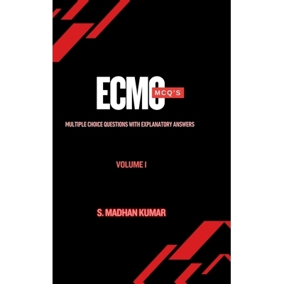 预订 ECMO MCQ’s - Volume I: Volume 1: 9798897771844