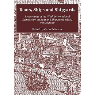Ship Boats the Proceedings and Archaeology Boat Ninth Venice Symposium Shipyards Ships 预订 International