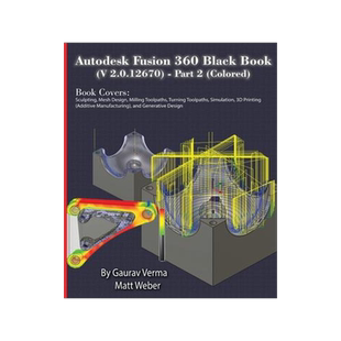 [预订]Autodesk Fusion 360 Black Book (V 2.0.12670) - Part 2 (Colored) 9781774590638