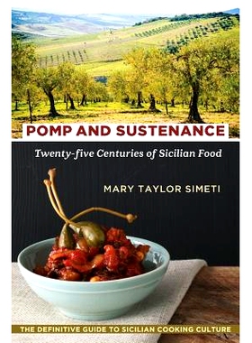 预订 Pomp and Sustenance: Twenty-Five Centuries of Sicilian Food: 9781635617658