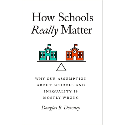 预订 How Schools Really Matter: Why Our Assumption about Schools and Inequality Is Mostly Wrong 学校的真正重要性：为什么