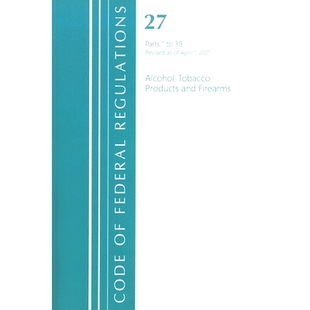 Firearms 2021 Tobacco Products Title Alcohol Code 9781 and April Revised 预订 Regulations Federal