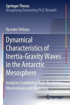 【预订】Dynamical Characteristics of Inertia-Gravity Waves in the Antarctic Mesosphere 9789811390876