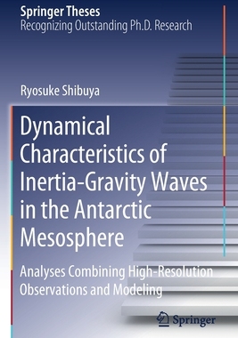 【预订】Dynamical Characteristics of Inertia-Gravity Waves in the Antarctic Mesosphere 9789811390876