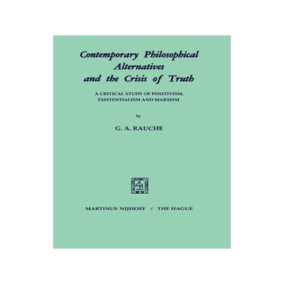 预订 Contemporary Philosophical Alternatives and the Crisis of Truth