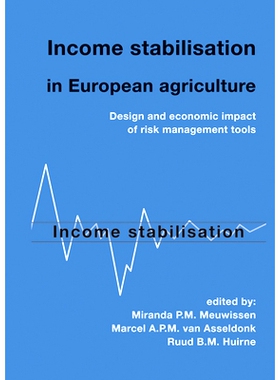 预订 Income stabilisation in European agriculture: Design and economic impact of risk management tools 欧洲农业的收入稳