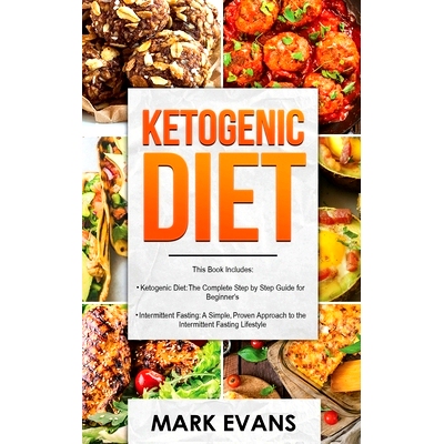 预订 Ketogenic Diet: & Intermittent Fasting - 2 Manuscripts - Ketogenic Diet: The Complete Step by Step Guide for Beginn