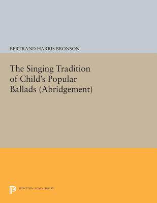 【预订】The Singing Tradition of Child’s Popular Ballads. (Abridgement)