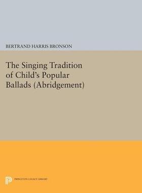 【预订】The Singing Tradition of Child’s Popular Ballads. (Abridgement)