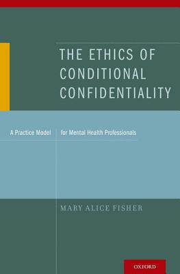 【预订】The Ethics of Conditional Confidentiality
