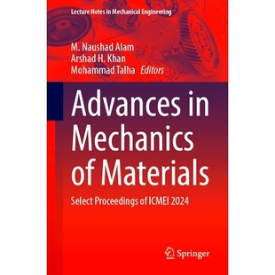 预订 Advances in Mechanics of Materials: Select Proceedings of ICMEI 2024 材料力学进展:首届机械工程国际会议 2024 / 会议