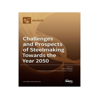 [预订]Challenges and Prospects of Steelmaking Towards the Year 2050 9783036527772