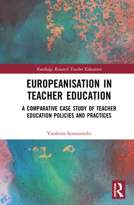 【预订】Europeanisation in Teacher Education 9780367856267