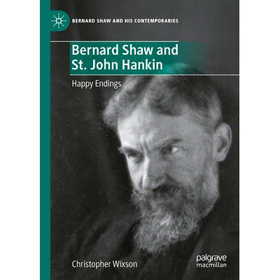预订 Bernard Shaw and St. John Hankin: Happy Endings 萧伯纳与圣约翰・汉金：幸福结局: 9783031902208