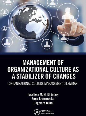 现货Management of Organizational Culture as a Stabilizer of Changes: Org 9781032400068