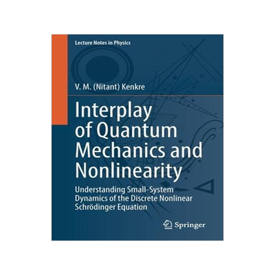 [预订]Interplay of Quantum Mechanics and Nonlinearity 9783030948108