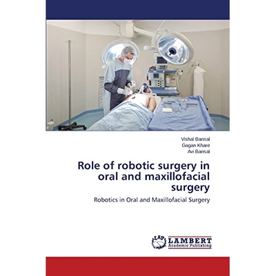 预订 Role of robotic surgery in oral and maxillofacial surgery: 9783659276163