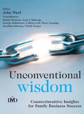 预订 Unconventional Wisdom - Counterintuitive Insights For Family Business Success 违反常规的智慧：长期家庭商业成功的关