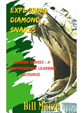 预订 Exploring Diamond Snakes: Diamond snake: A Comprehensive Learning Resource: 9798862359855