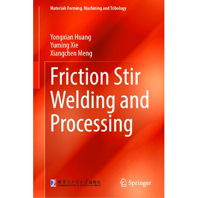 预订 Friction Stir Welding and Processing: 9789819986873
