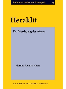 预订 Heraklit. Der Werdegang des Weisen.: 9789060323458