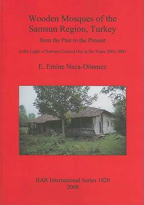 [预订]Wooden Mosques of the Samsun Region, Turkey 9781407303062