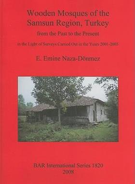 [预订]Wooden Mosques of the Samsun Region, Turkey 9781407303062