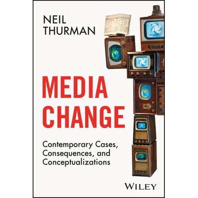 预订 Media Change Contemporary Cases, Consequences, and Conceptualisations 媒介变迁：当代案例、影响及理论建构 9781394293