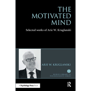 有动力 9781032476322 Mind Arie Works Motivated Selected 心灵：阿里·克鲁格兰斯基作品选 预订 Kruglanski The