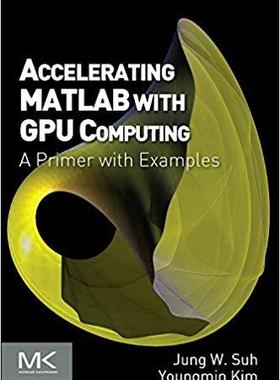 【预售】Accelerating MATLAB with GPU Computing
