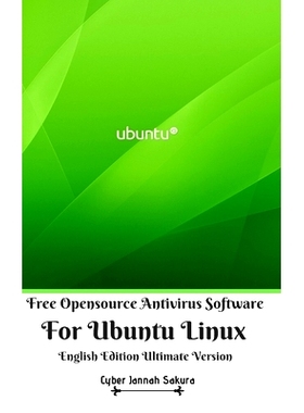 预订 Free Opensource Antivirus Software For Ubuntu Linux English Edition Ultimate Version: 9781714212194
