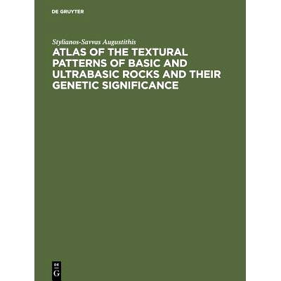 预订 Atlas of the Textural Patterns of Basic and Ultrabasic Rocks and their Genetic Significance: 9783110065718