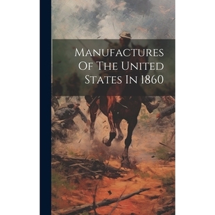 预订 Manufactures Of The United States In 1860: 9781020530913