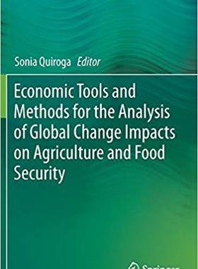 【预售】Economic Tools and Methods for the Analysis of Global Change Impacts on Agriculture and Food Security