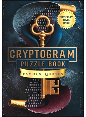 预订 Cryptogram Puzzle Book of Famous Quotes Difficulty Level Hard: Unlock the Mystery: 250 Challenging Cryptogram Puzzl