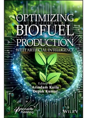 预订 Optimizing Biofuel Production with Artificial Intelligence 利用人工智能优化生物燃料生产: 9781394301218