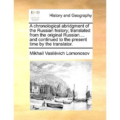 预订 A Chronological Abridgment of the Russian History; Translated from the Original Russian.... and Continued to the Pr
