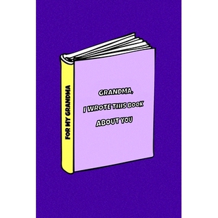 预订 Grandma I wrote a book about you: Gift Idea for your grandmother. Alternative to cards. For Birthdays, Christmas, M