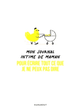 预订 Mon journal intime de maman : pour écrire tout ce que je ne peux pas dire 妈妈的日记：写下所有我不能说的话: 978250