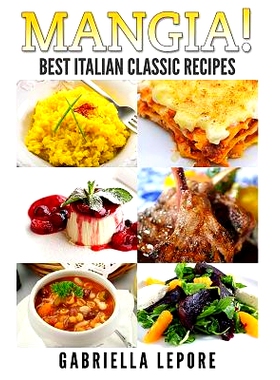 预订 Mangia! Best Italian Classic Recipes: 9781507655429