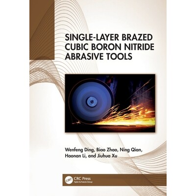 预订 Single-Layer Brazed Cubic Boron Nitride Abrasive Tools 单层钎焊立方氮化硼磨具 9781032678054