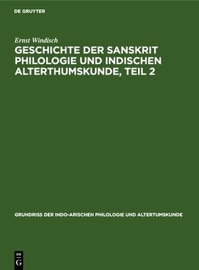 预订 Geschichte der Sanskrit Philologie und indischen Alterthumskunde, Teil 2: 9783112681411