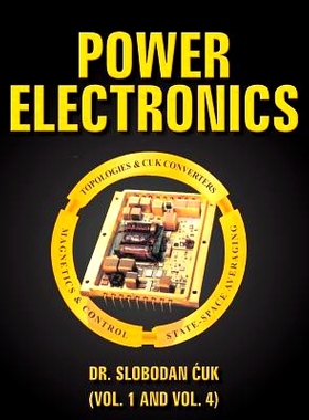 预订 Power Electronics: Topologies, Cuk Converters, Magnetics, Control, State-Space Averaging: 9781535368032
