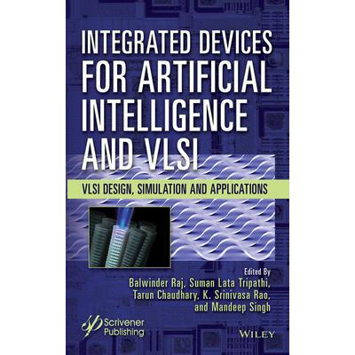 预订 Integrated Devices For Artificial Intelligence And Vlsi 用于人工智能和大规模集成电路的集成器件: 9781394204359