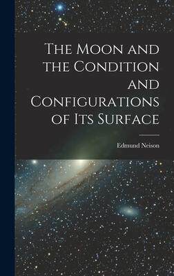 [预订]The Moon and the Condition and Configurations of Its Surface 9781016213752