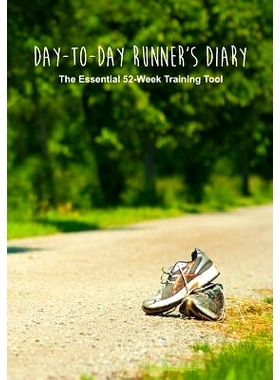 预订 Day-to-Day Runner’s Diary: The Essential 52-Week Training Tool: 9781507746134